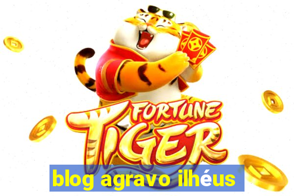 blog agravo ilhéus