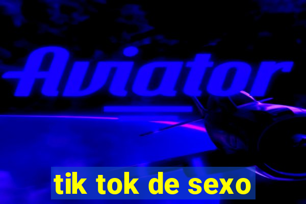 tik tok de sexo