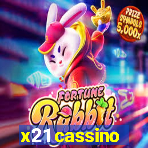 x21 cassino