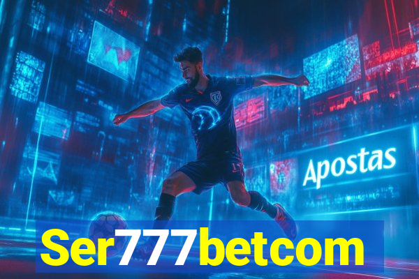 Ser777betcom