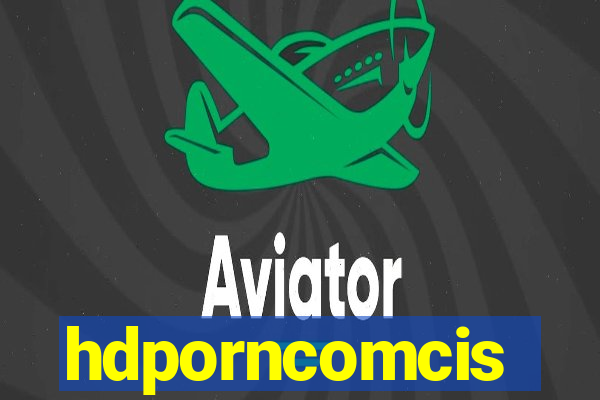 hdporncomcis