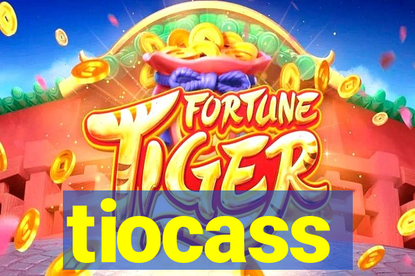 tiocass