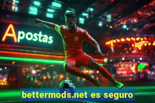 bettermods.net es seguro