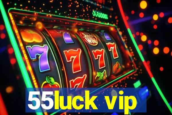 55luck vip
