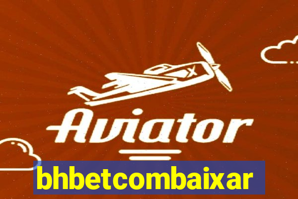 bhbetcombaixar