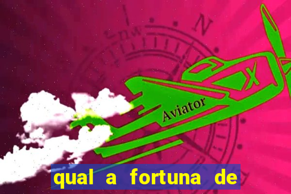 qual a fortuna de guilherme raya