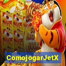ComojogarJetX