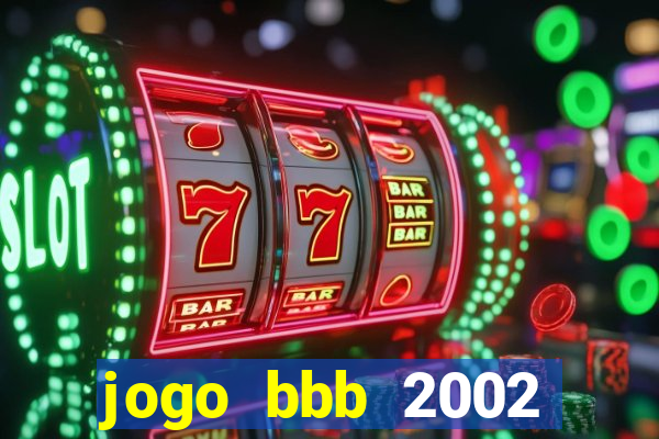 jogo bbb 2002 download android