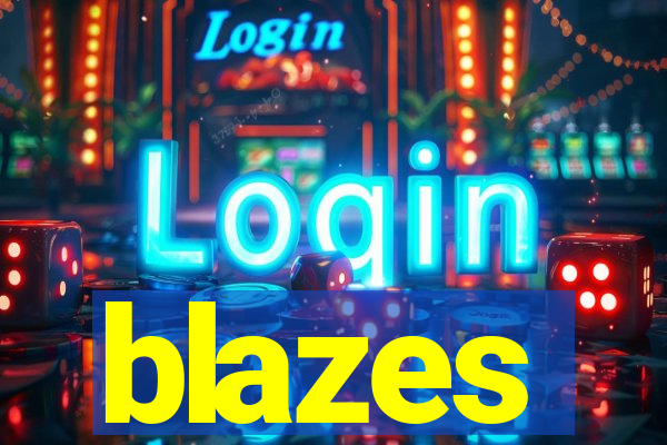 blazes