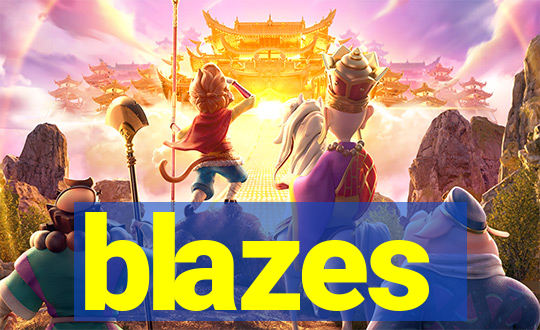 blazes