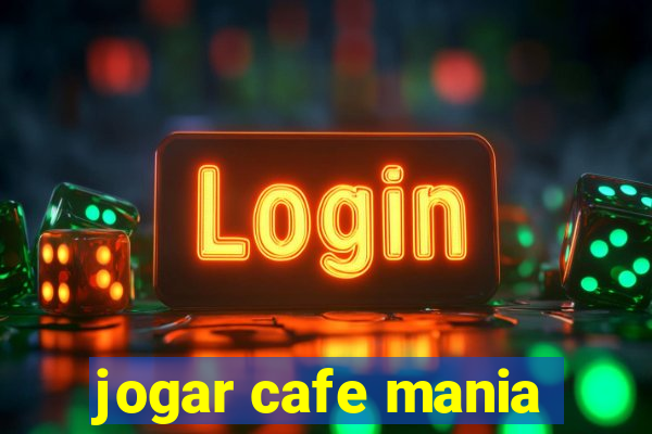 jogar cafe mania