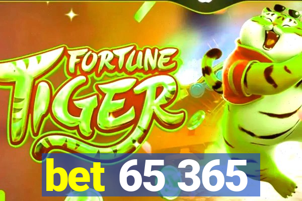 bet 65 365