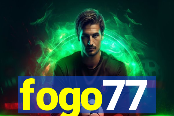 fogo77