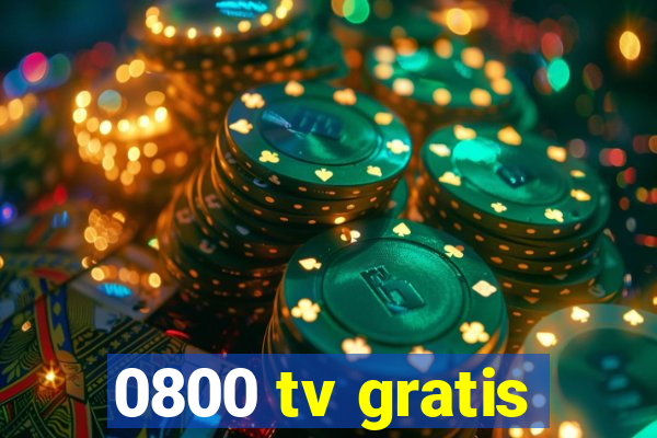 0800 tv gratis