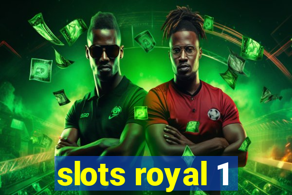 slots royal 1