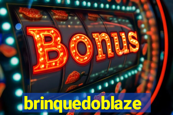brinquedoblaze