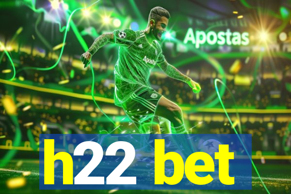 h22 bet