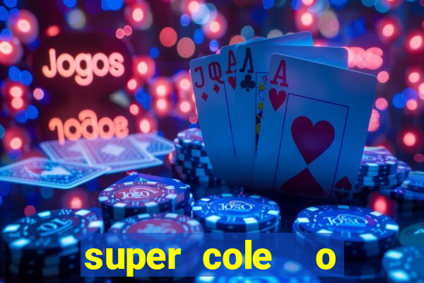 super cole  o 7784 jogos para pc download