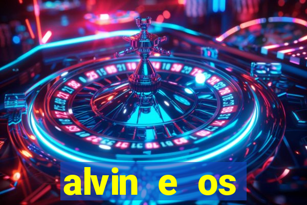 alvin e os esquilos 3 rede canais