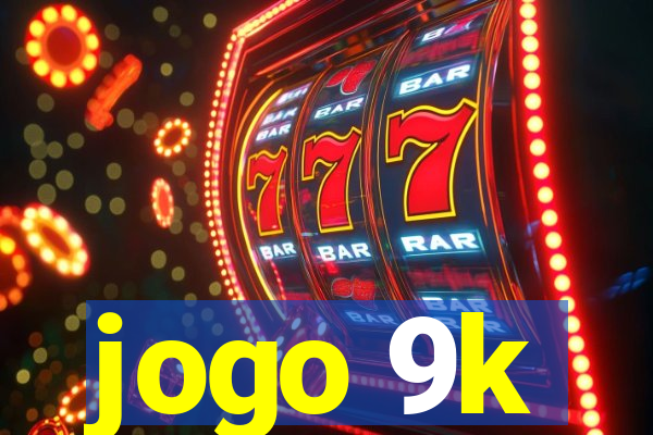 jogo 9k