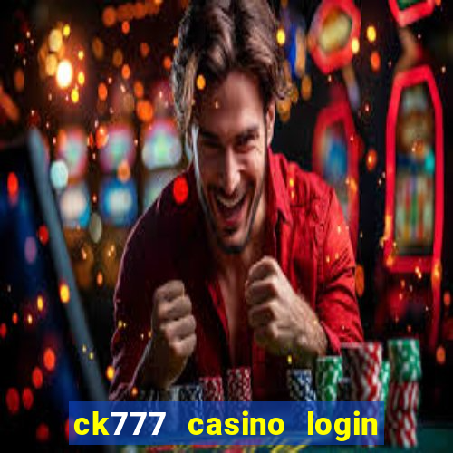 ck777 casino login register mobile