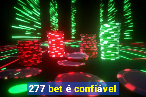 277 bet é confiável