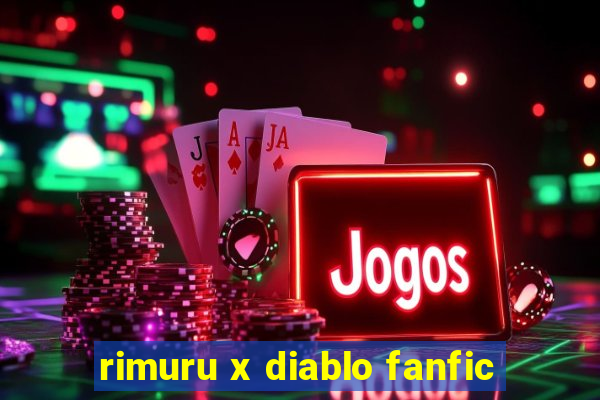 rimuru x diablo fanfic