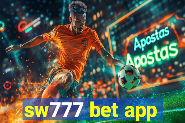 sw777 bet app