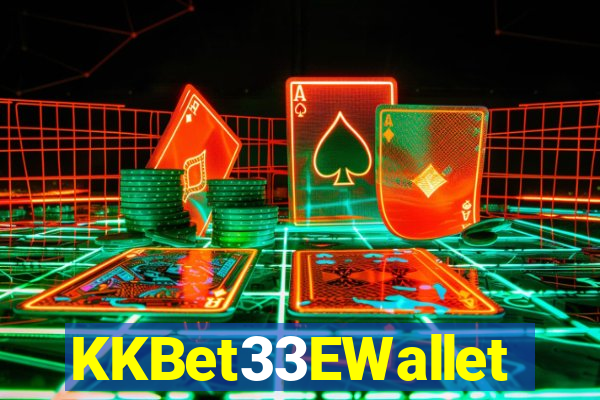 KKBet33EWallet