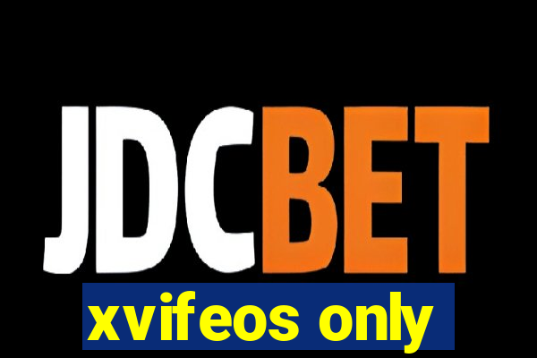 xvifeos only