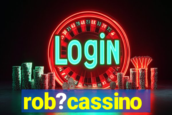 rob?cassino