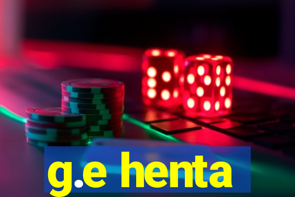 g.e henta