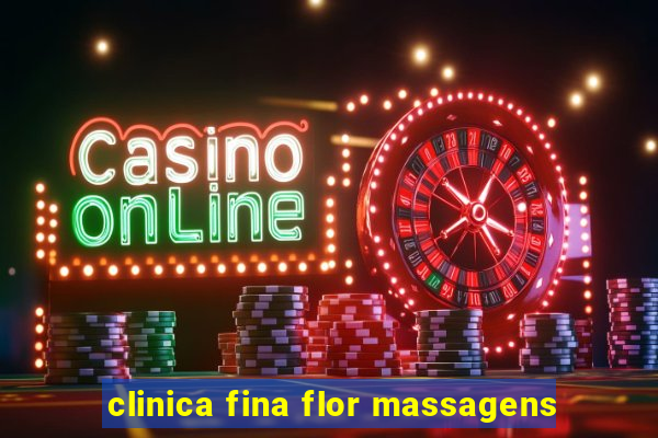 clinica fina flor massagens