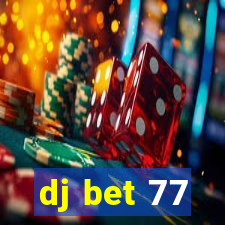 dj bet 77