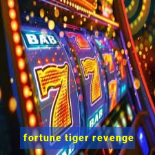 fortune tiger revenge