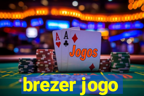 brezer jogo