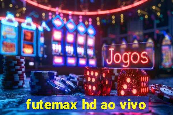 futemax hd ao vivo