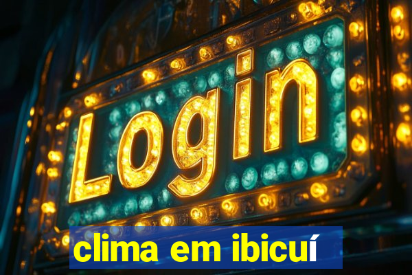 clima em ibicuí