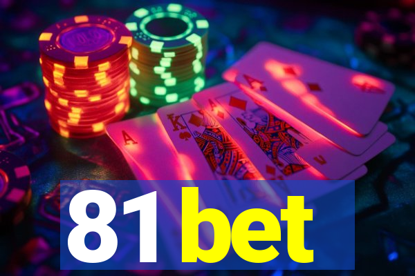 81 bet