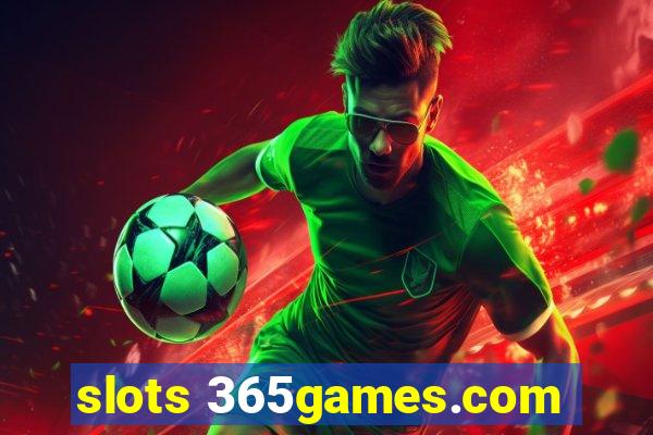 slots 365games.com