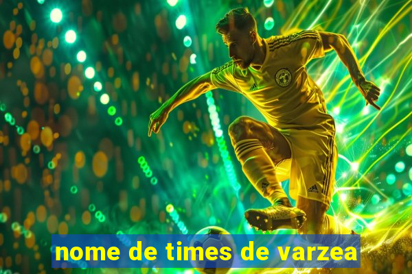 nome de times de varzea