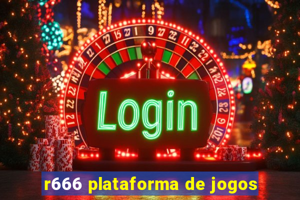 r666 plataforma de jogos