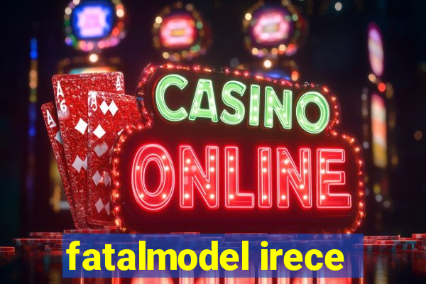 fatalmodel irece