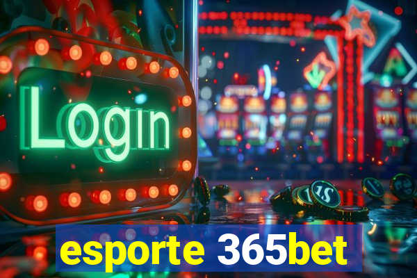 esporte 365bet