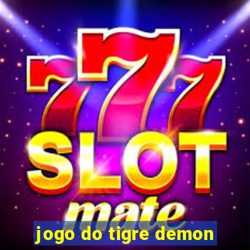 jogo do tigre demon