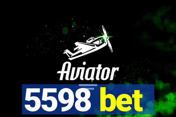 5598 bet