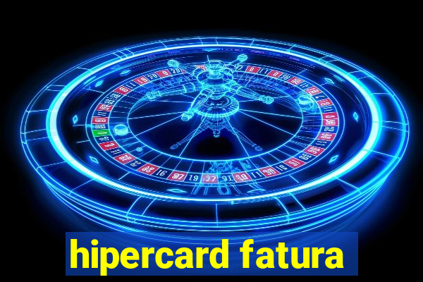 hipercard fatura