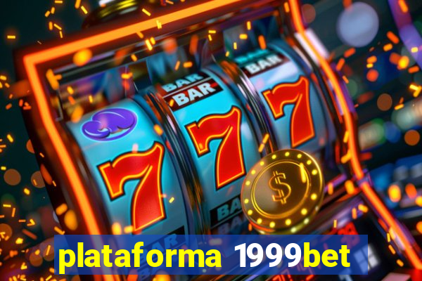 plataforma 1999bet