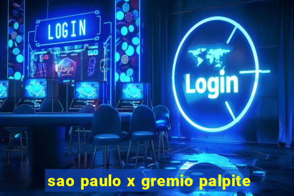 sao paulo x gremio palpite