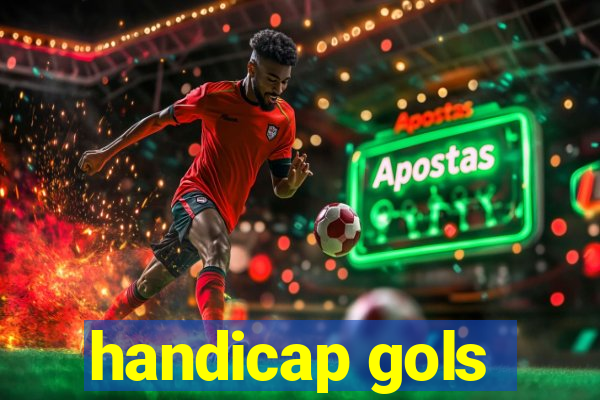 handicap gols